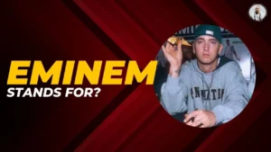 What Does Eminem Stand For?