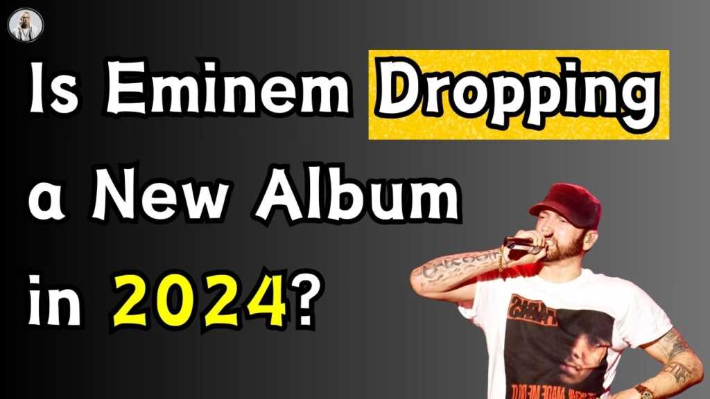 Is Eminem Dropping a New Album in 2024?