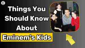 Things You Should Know About Eminem's Kids