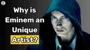 Why Is Eminem a Unique Artist? Let's Take a Look