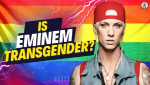 Is Eminem Transgender?